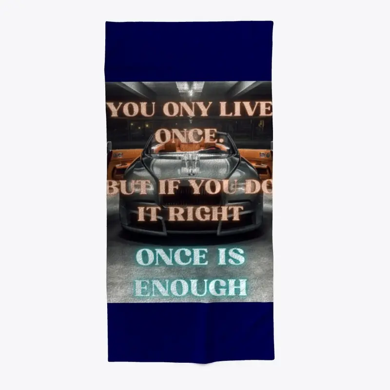 ONCE IS ENOUGH