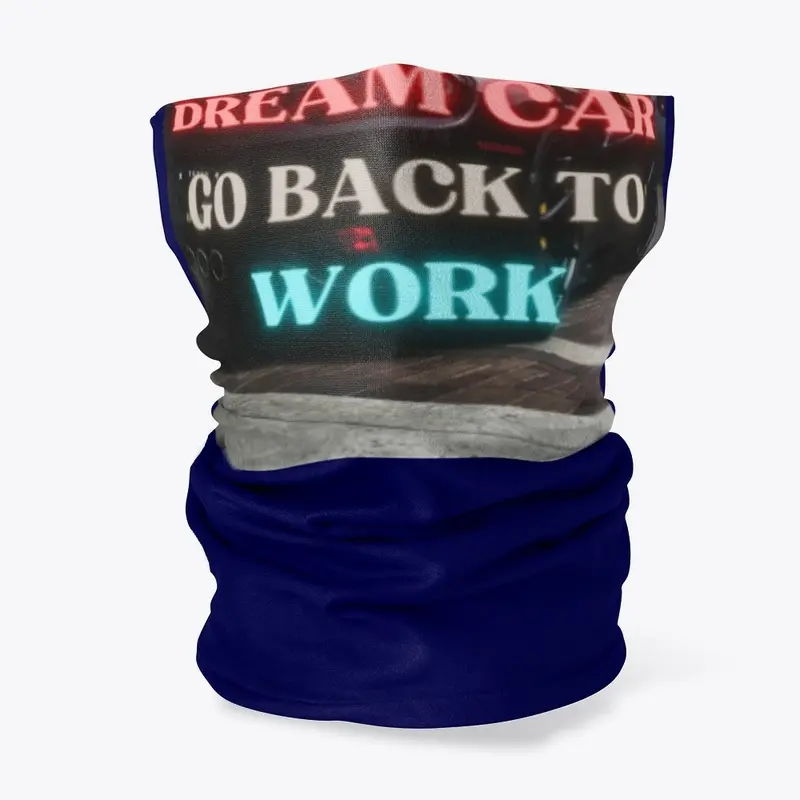 GO BACK TO WORK